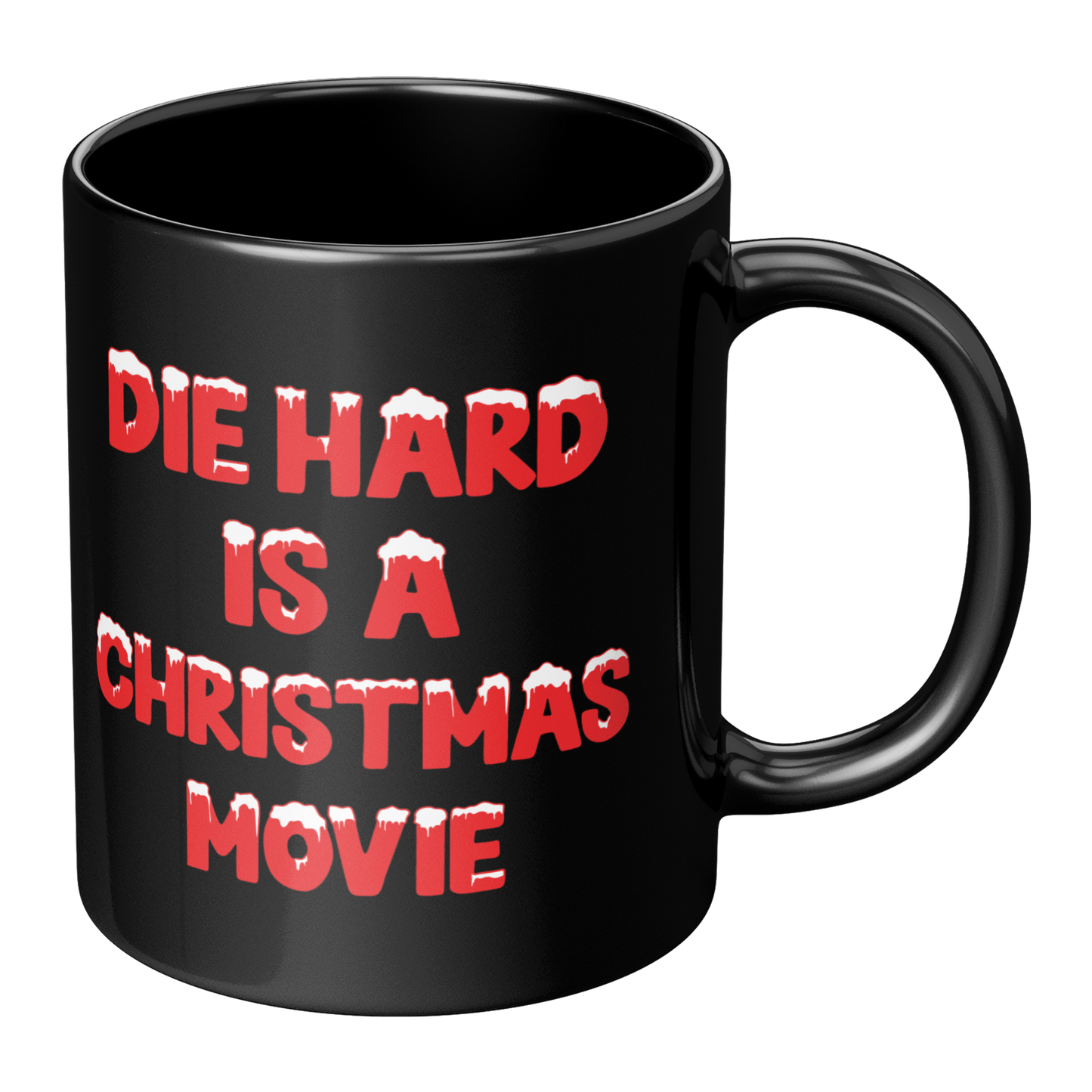 Die_Hard_Is_A_Christmas_Movie_-_11oz_Mug_RH_Main_Mockup.png