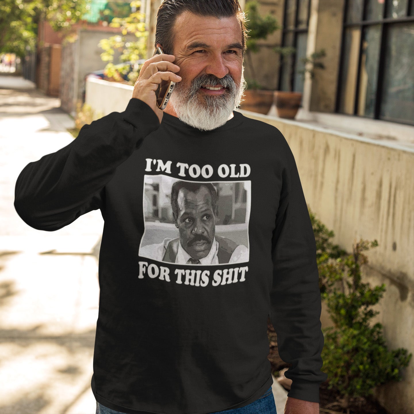I'm Too Old - Long Sleeve Tee