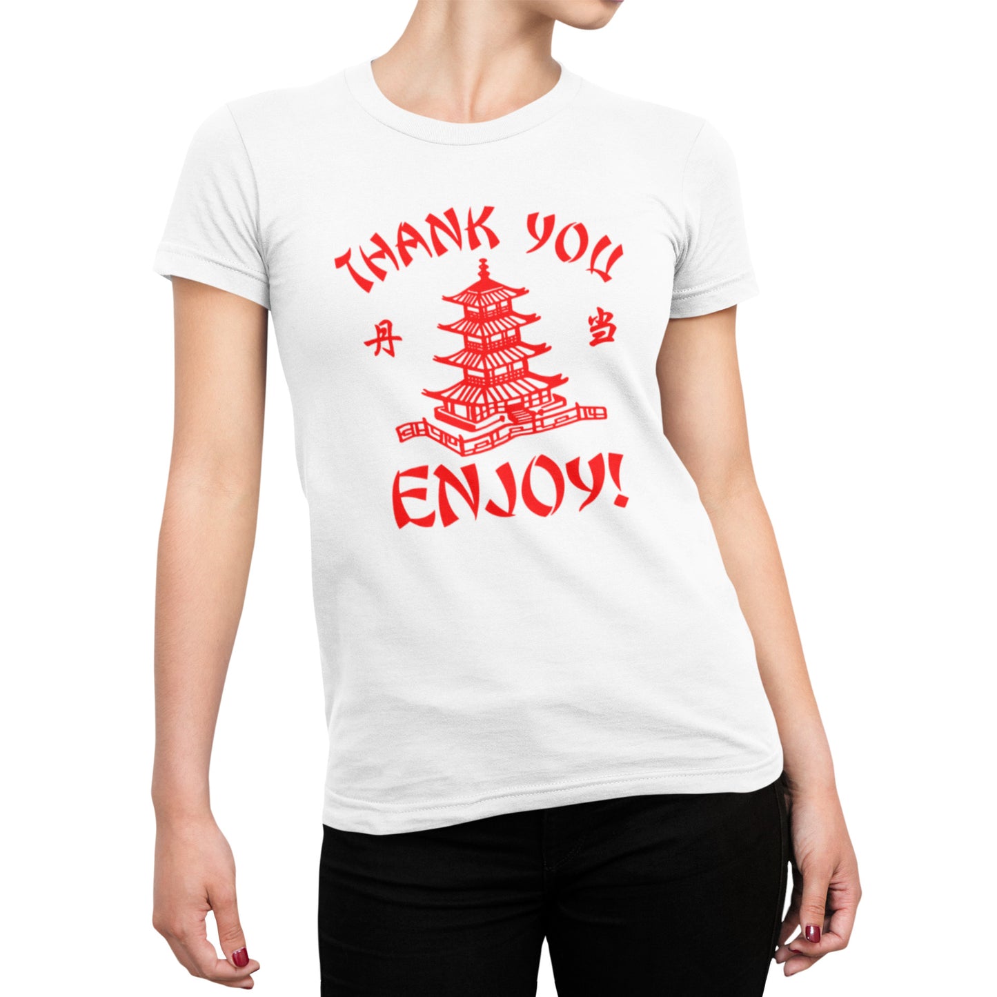 Thank You Enjoy Chinese Takeout - Ladies Tee
