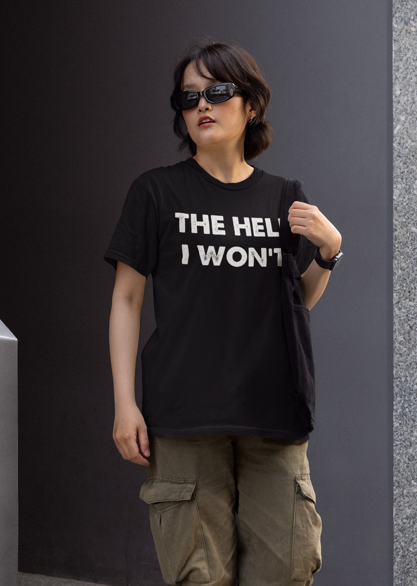 The Hell I Won't - T-Shirt