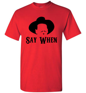 Doc Holliday Say When - T-Shirt
