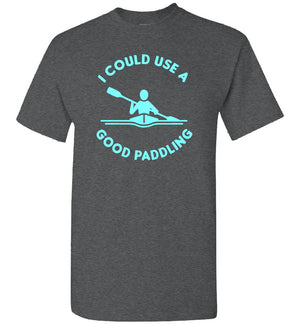 Kayaking T-Shirt - I Could Use A Good Paddling - Absurd Ink