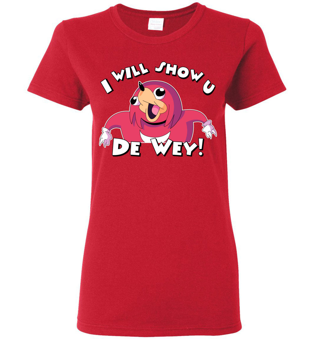 Ugandan Knuckles Ladies Tee - I will show u - Absurd Ink