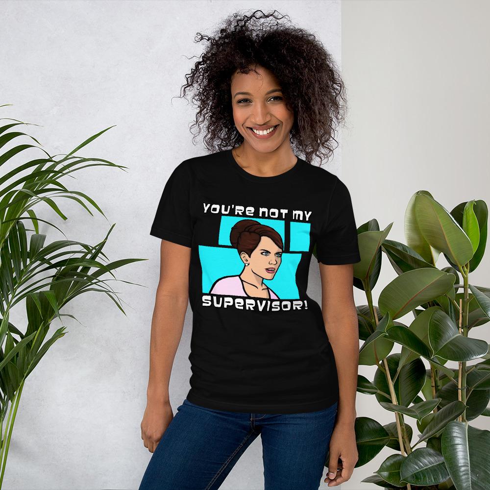 Cheryl Tunt You're Not My Supervisor Ladies Tee