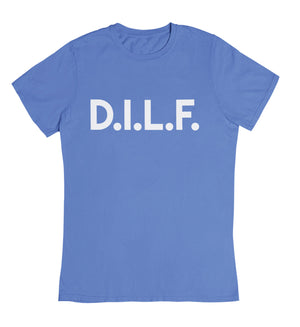 DILF - T-Shirt - Absurd Ink
