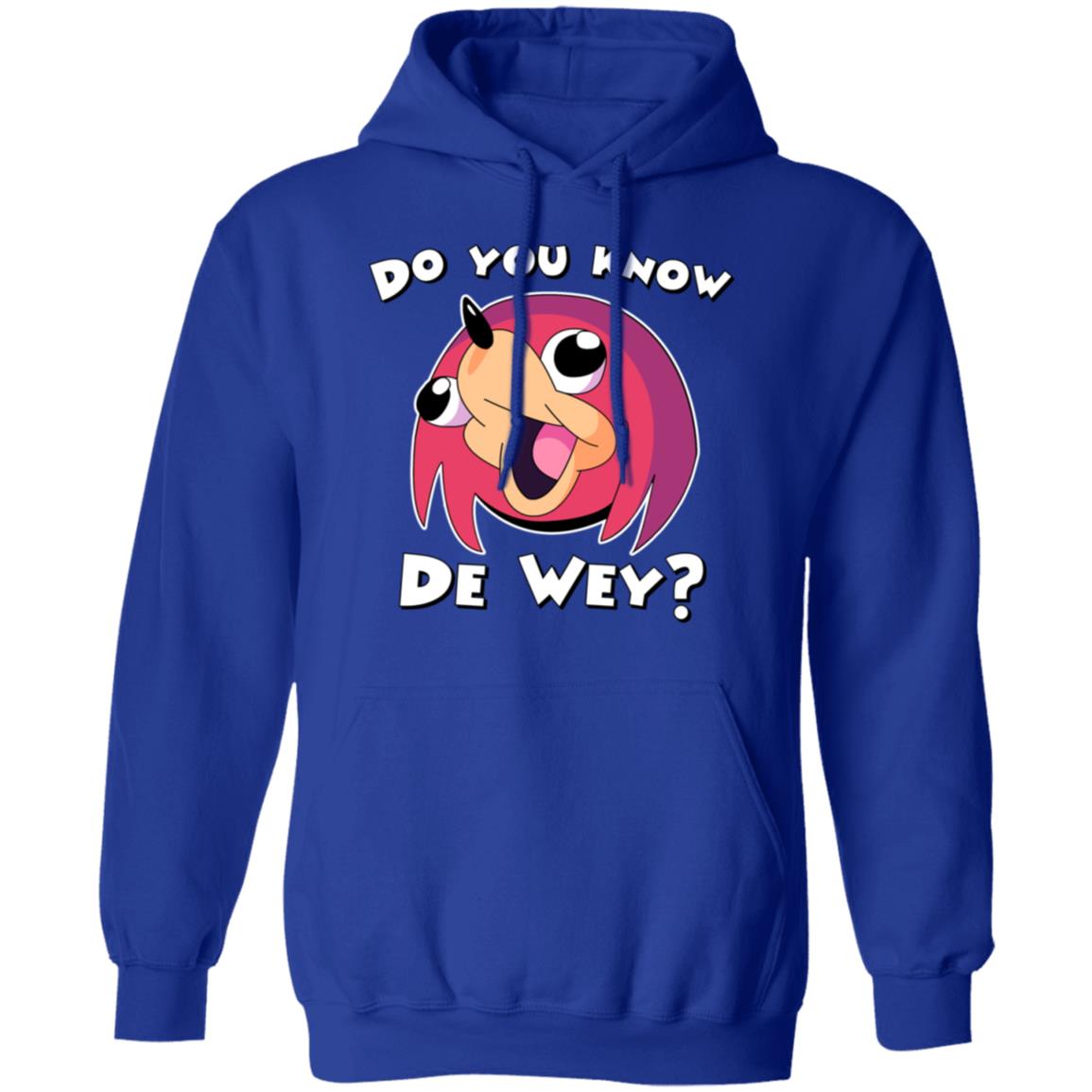 Ugandan Knuckles Do You Know De Wey Hoodie - CC