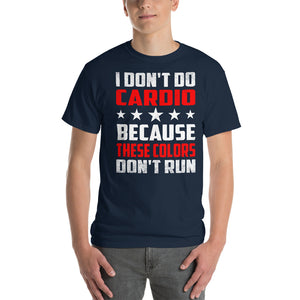 I Don't Do Cardio - Patriotic T-Shirt - Absurd Ink