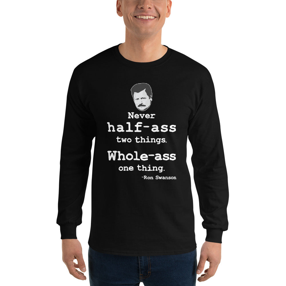 Ron Swanson Whole-Ass One Thing - Long Sleeve Tee - Absurd Ink