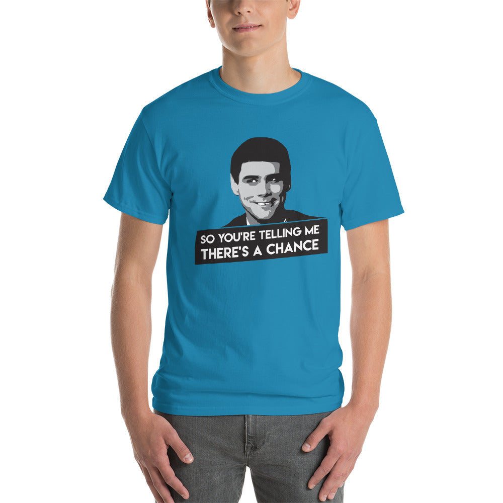 Dumb And Dumber - T-Shirt - There's A Chance - Absurd Ink