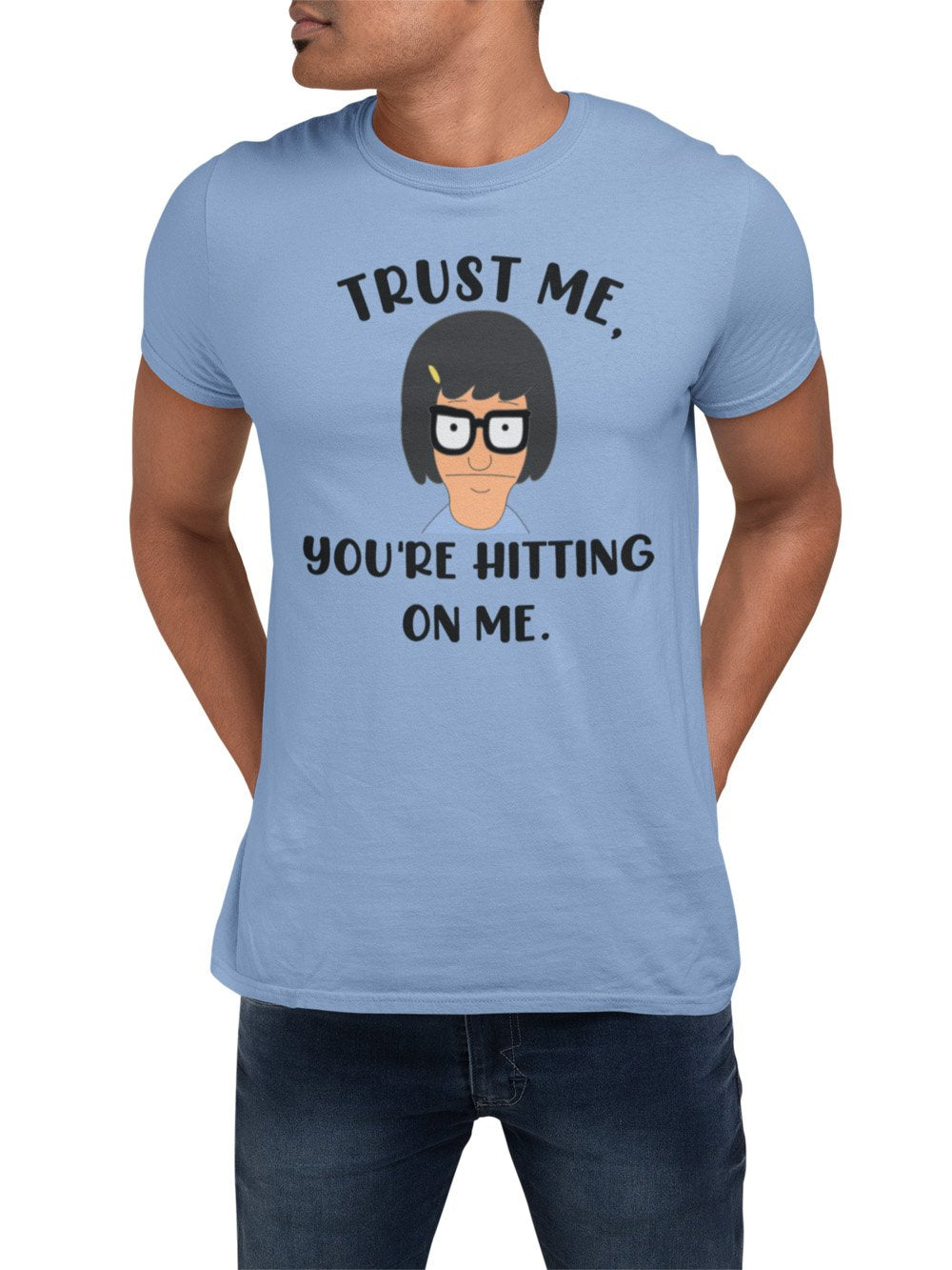 Tina Belcher You're Hitting On Me T-Shirt
