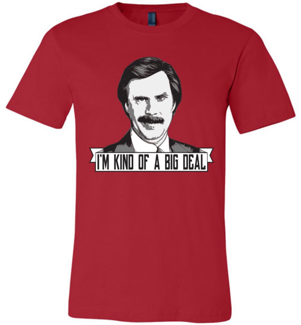 Anchorman - Unisex T-Shirt - I'm Kind of a Big Deal - Absurd Ink