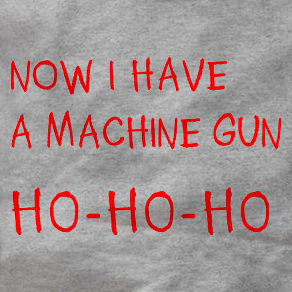 Now I Have A Machine Gun - T-Shirt