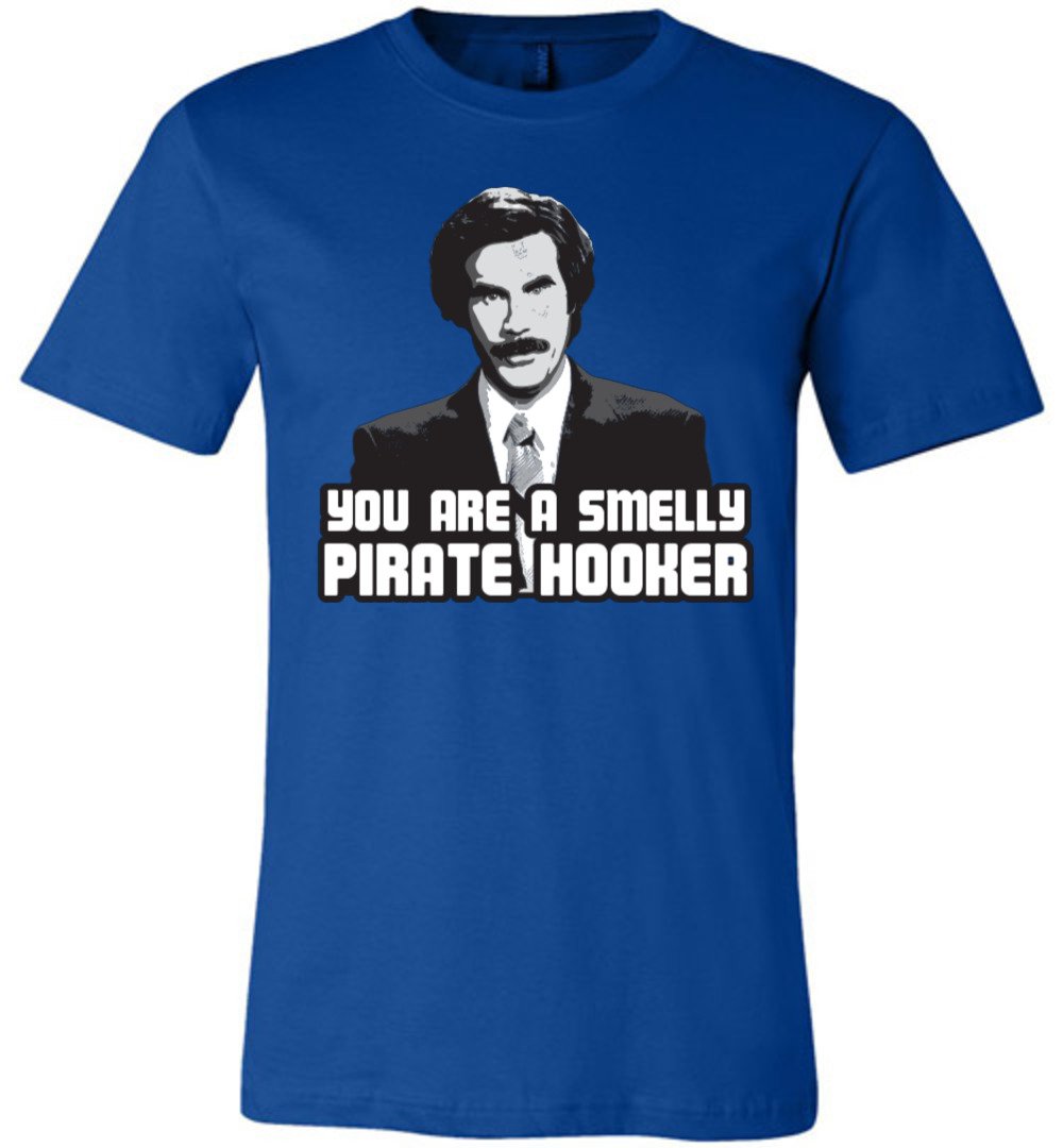 Anchorman - Unisex T-Shirt - Smelly Pirate Hooker - Absurd Ink