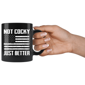 Not Cocky Just Better Mug