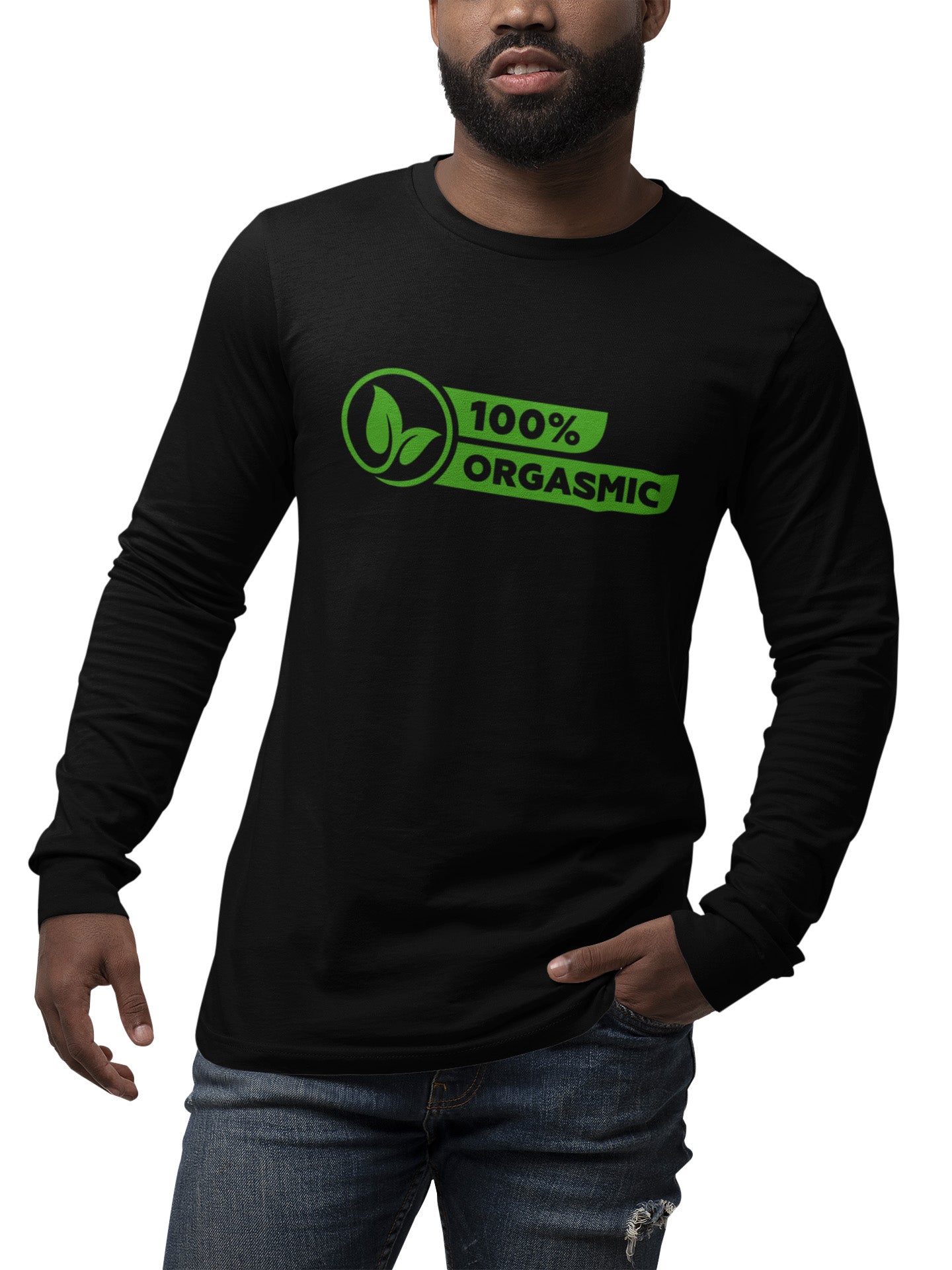 100% Orgasmic - Long Sleeve Tee