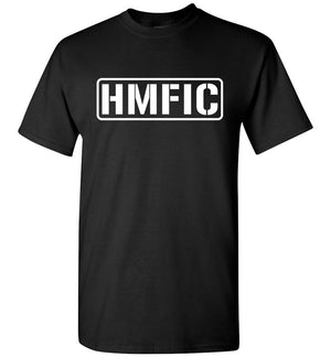 HMFIC - T-Shirt