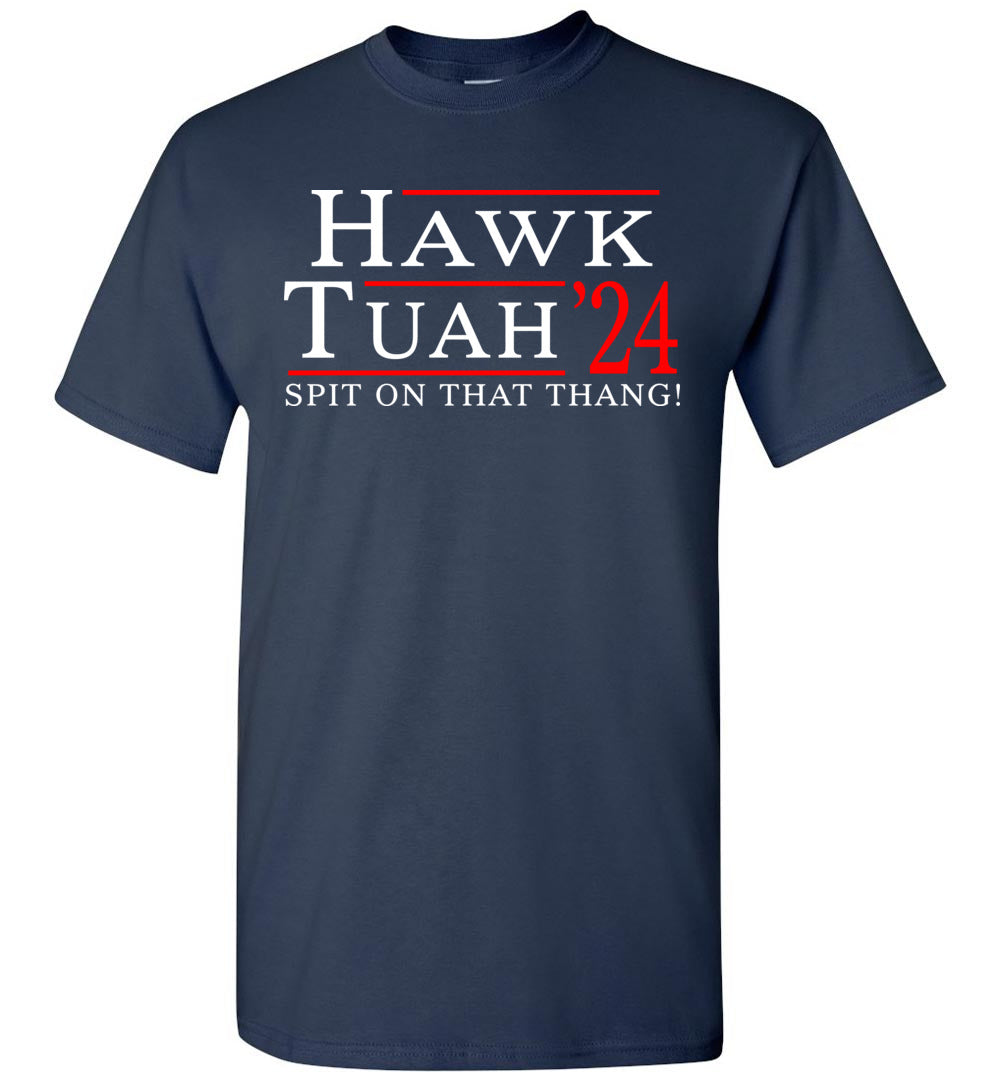 Hawk Tuah 24 - T-Shirt