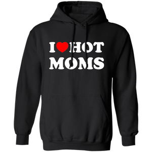 I Love Hot Moms - Hoodie