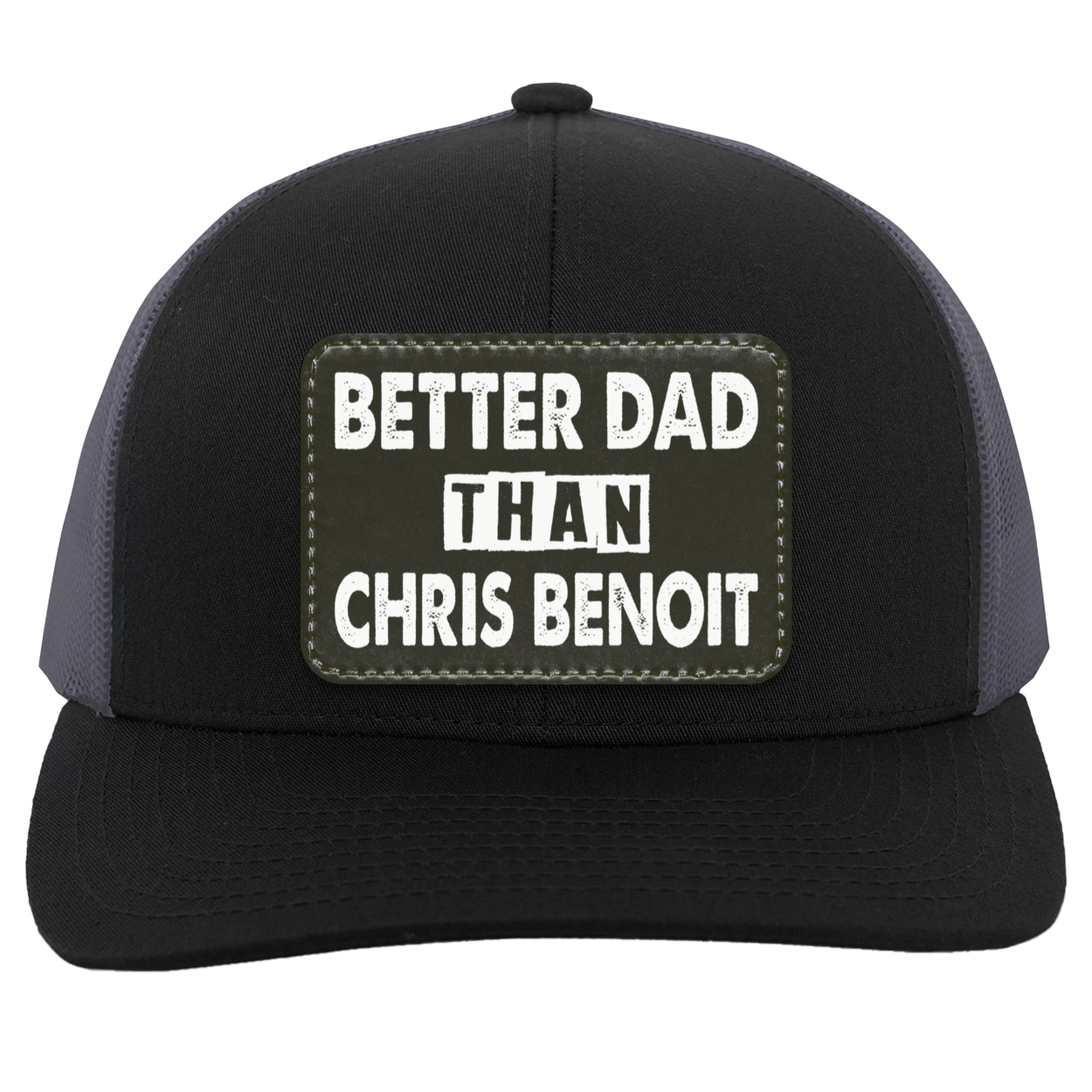 Better Dad Than Christ Benoit Trucker Hat