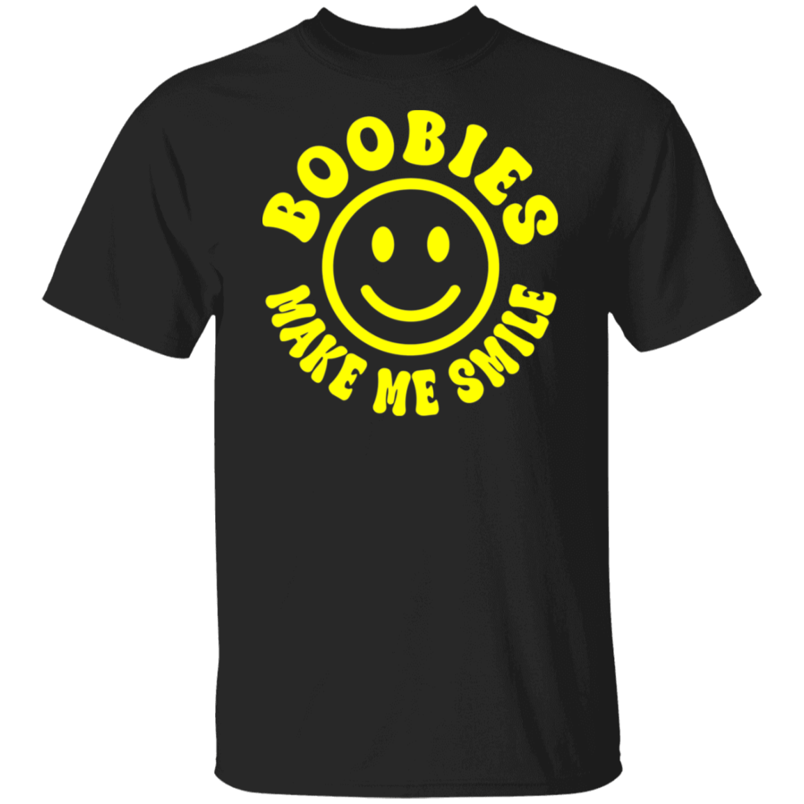 Boobies Make Me Smile - T-Shirt