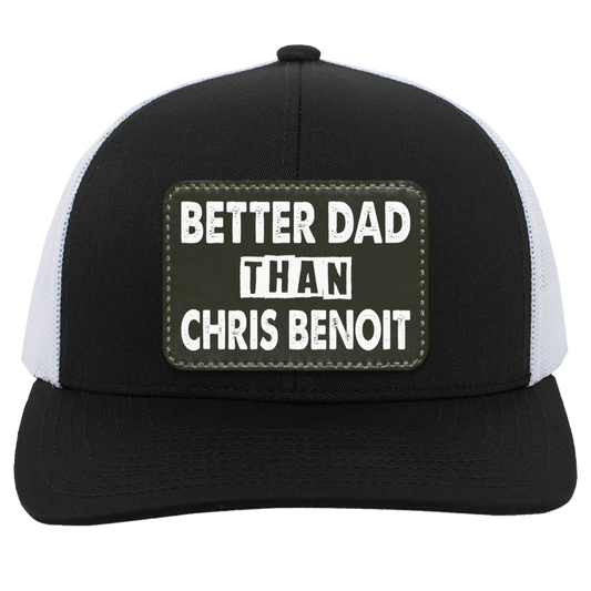 Better Dad Than Christ Benoit Trucker Hat