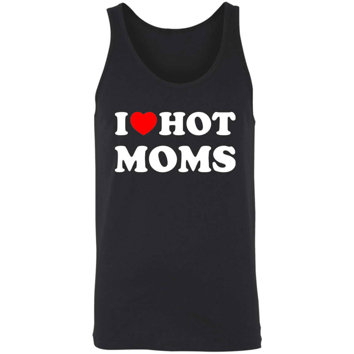 I Love Hot Moms - Tank Top