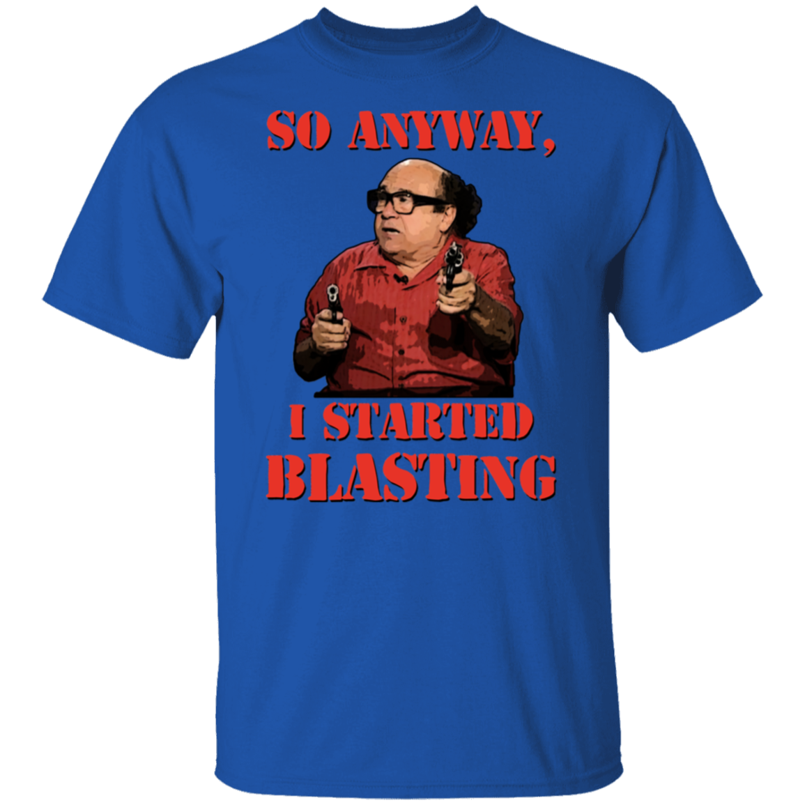 Frank Reynolds I Started Blasting T-Shirt