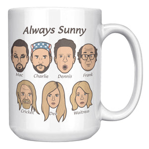 Always Sunny Cast - 15oz Mug