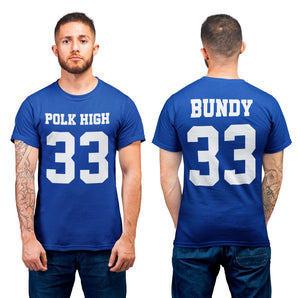 Bundy 33 Polk High - T-Shirt