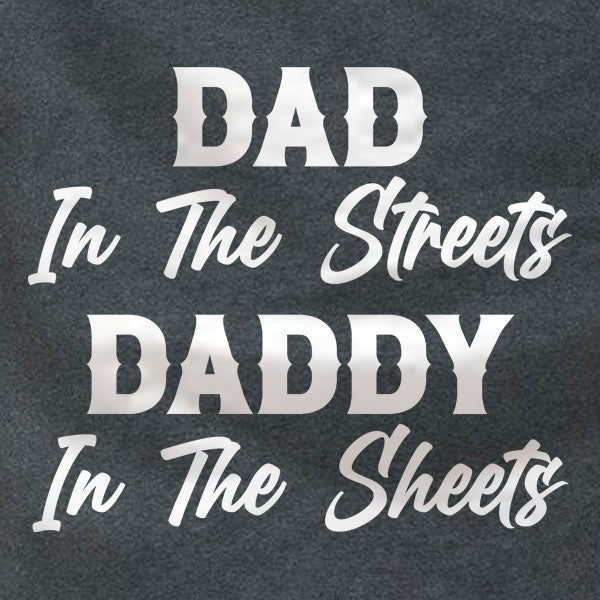 Dad In The Streets - T-Shirt