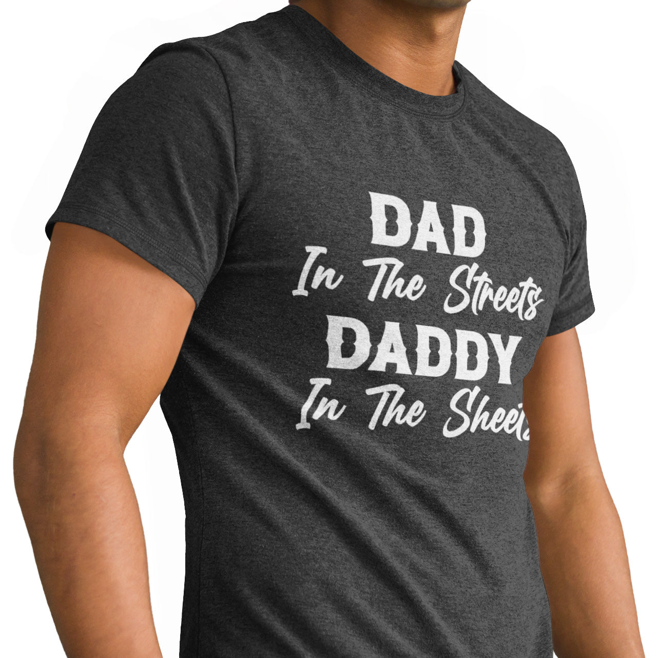 Dad In The Streets - T-Shirt