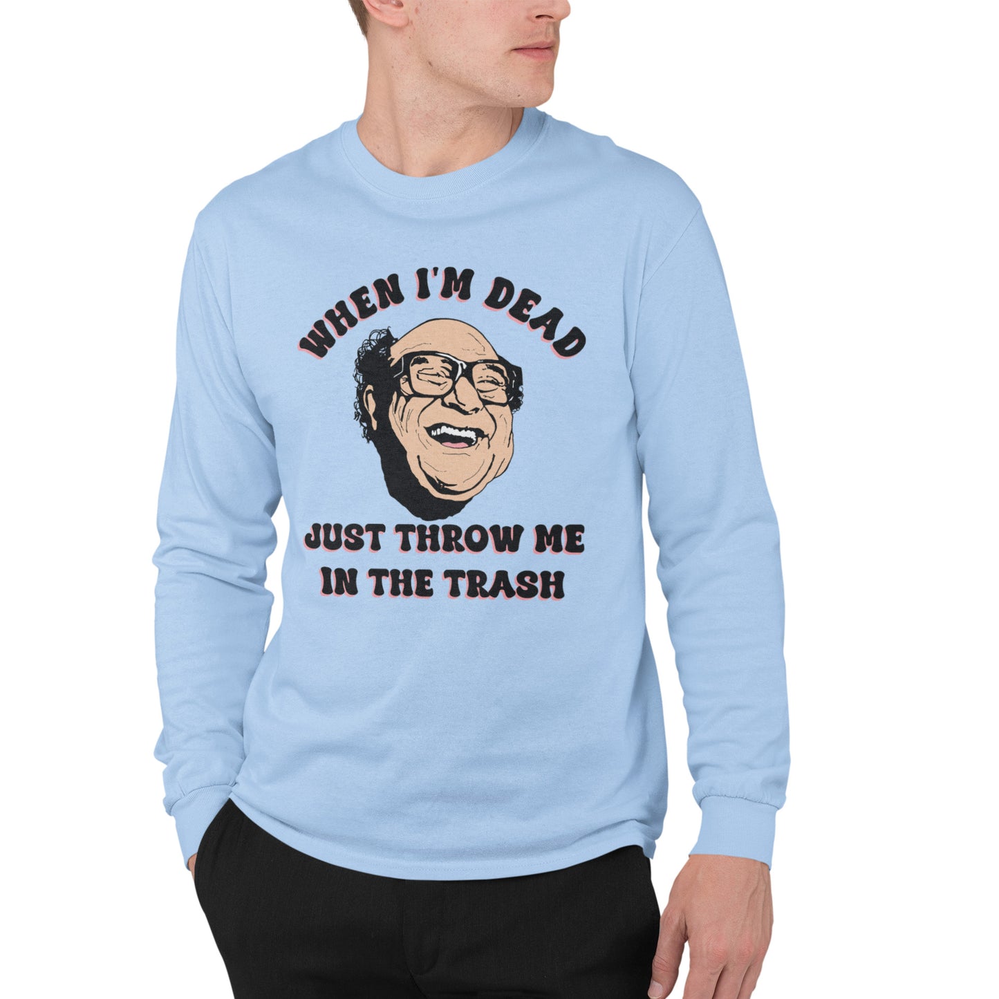 Frank Reynolds Throw Me In The Trash - Long Sleeve Tee