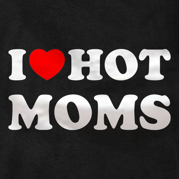 I Love Hot Moms - Tank Top