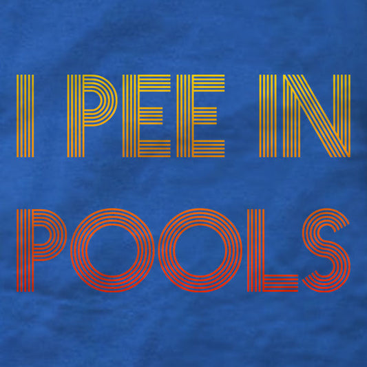 I Pee In Pools - Hoodie