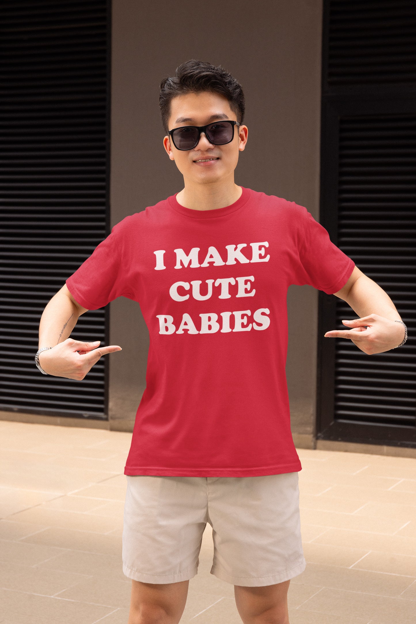 I Make Cute Babies - T-Shirt