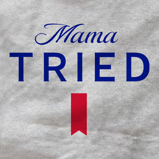 Mama Tried Mich Ultra - T-Shirt