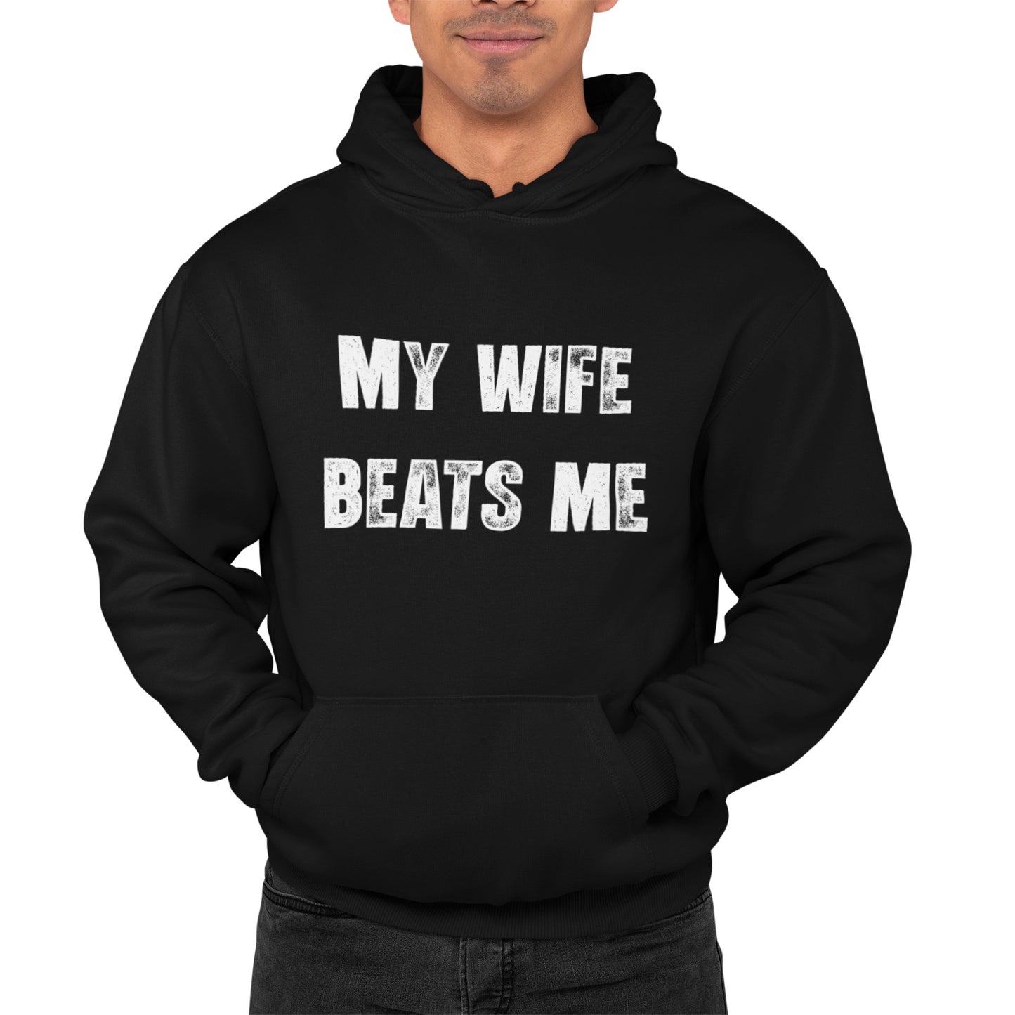 My Wife Beats Me - Hoodie