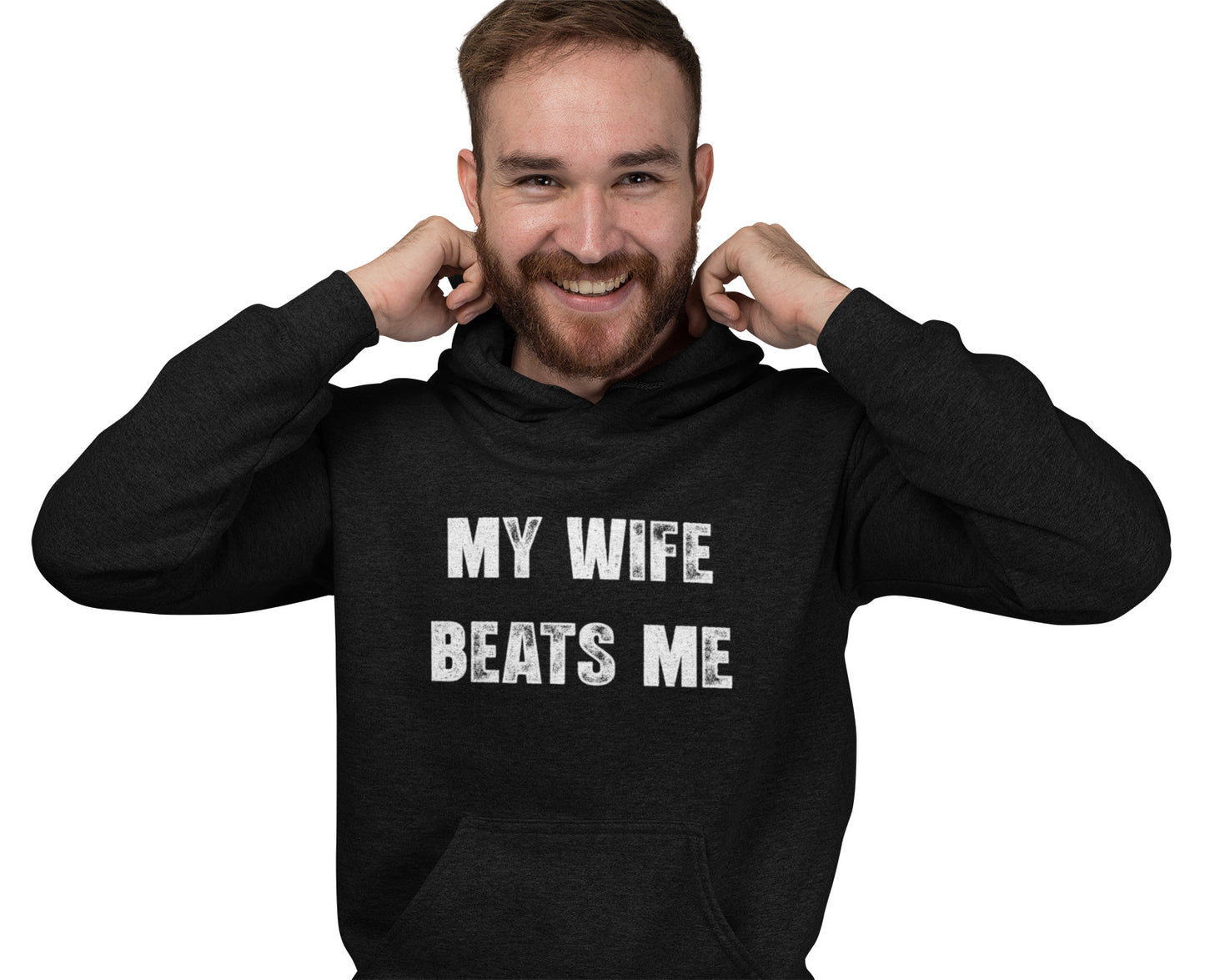 My Wife Beats Me - Hoodie