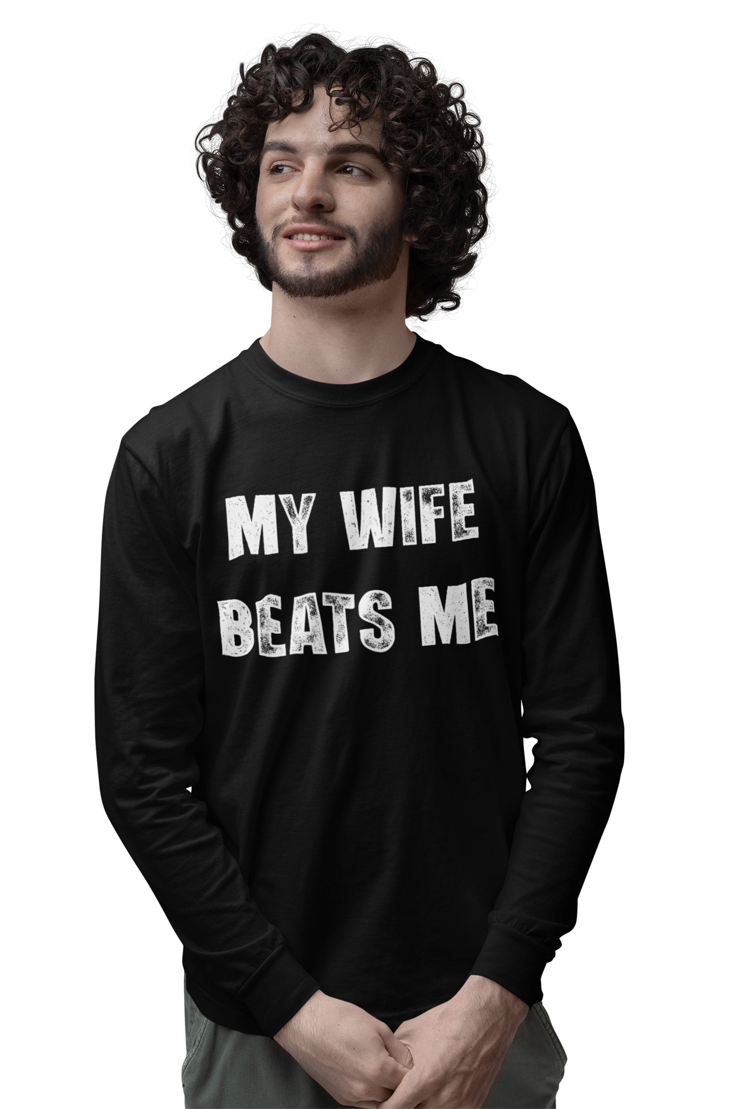 My Wife Beats Me - Long Sleeve Tee