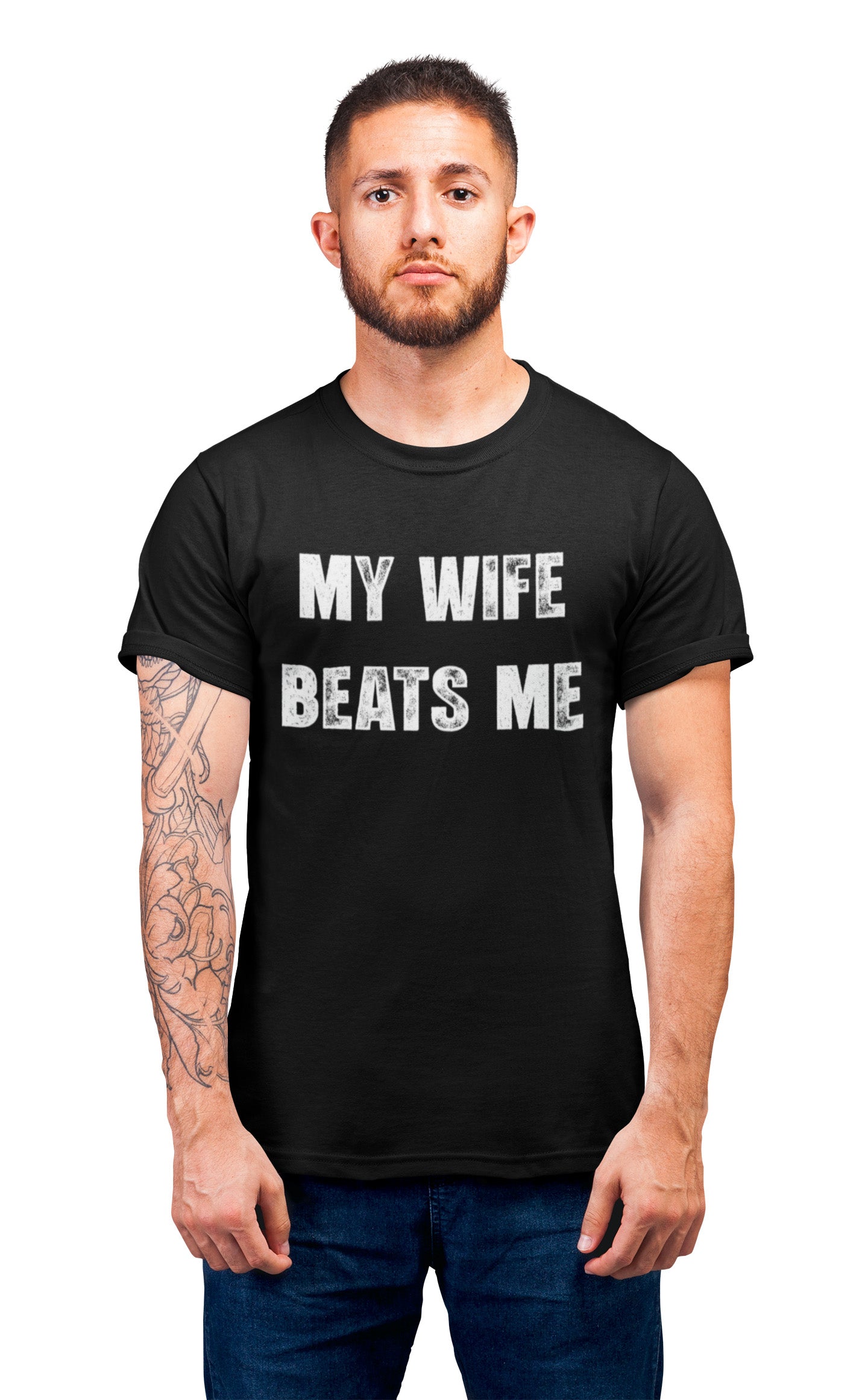 My Wife Beats Me - T-Shirt