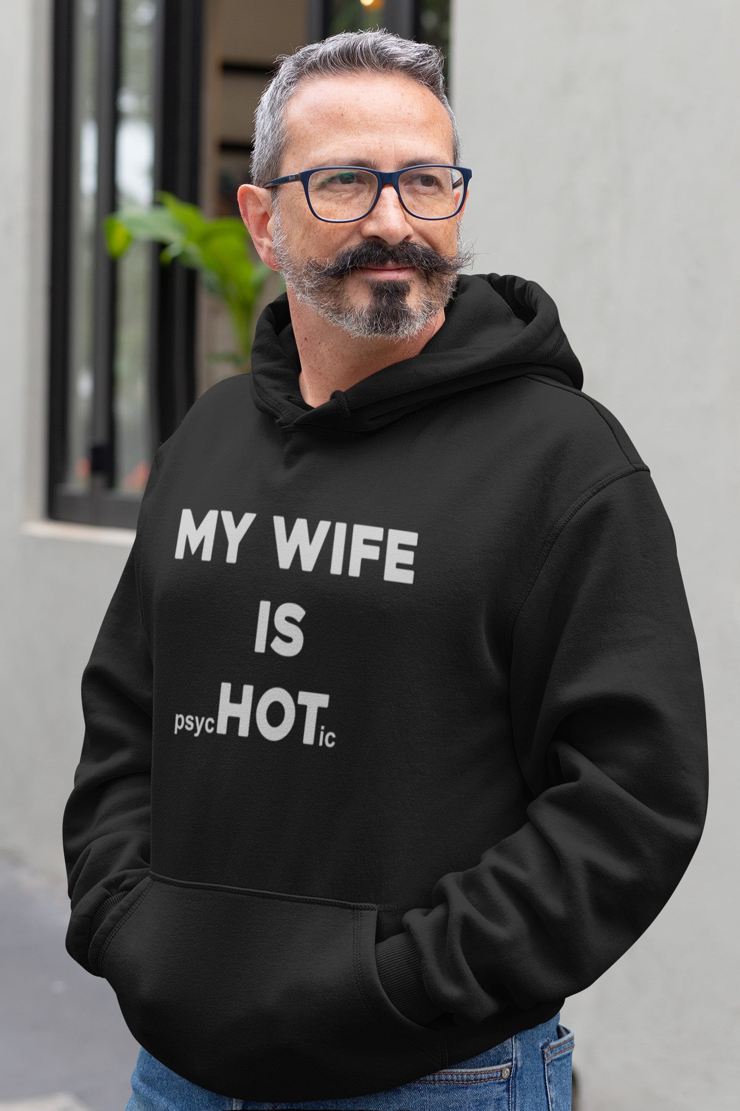 My Wife Is Hot (psychotic) - Hoodie