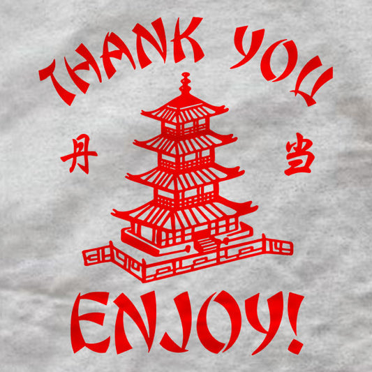 Thank You Enjoy Chinese Takeout - T-Shirt