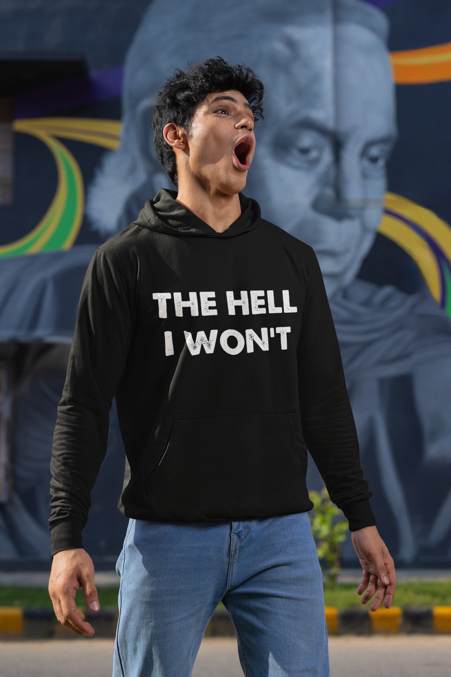 The Hell I Won't - Hoodie