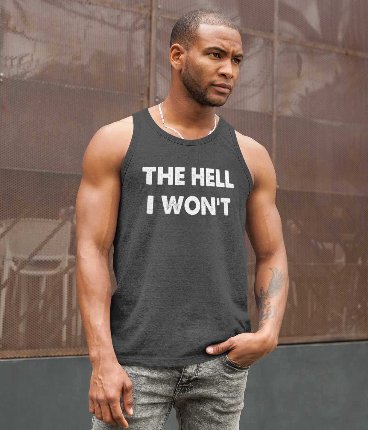 The Hell I Won't - Tank Top