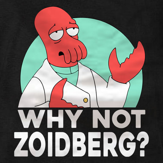 Why Not Zoidberg - Hoodie
