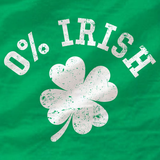 0% Irish - T-Shirt - St Patrick's Day - Absurd Ink