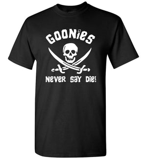 Goonies Never Say Die - T-Shirt