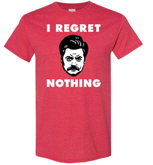 Ron Swanson I Regret Nothing - T-Shirt