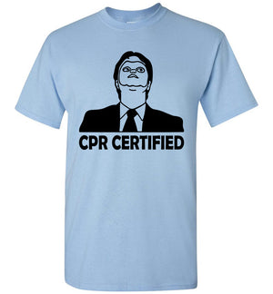 CPR Certified Dwight Schrute - T-Shirt