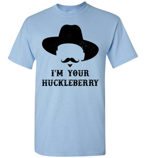 I'm Your Huckleberry Doc Holliday - T-Shirt - Absurd Ink